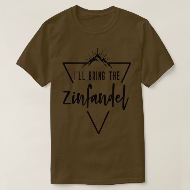 T-shirt Ill Bring The Zinfandel  Cabin Camp Bridesmaid Bri (Design devant)
