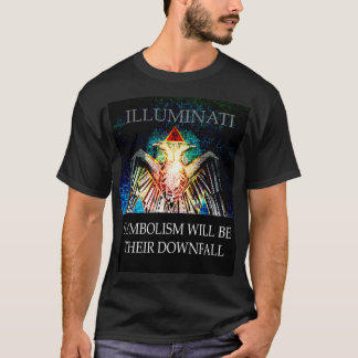 T-SHIRT ILLUMINATI *LE SYMBOLISME SERA LEUR BAISSE