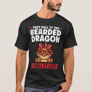 T-shirt ils appellent le dragon barbu que j'appelle la vie