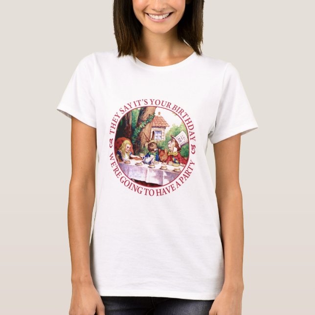 T-shirt Ils disent que c'est ton anniversaire... (Devant)