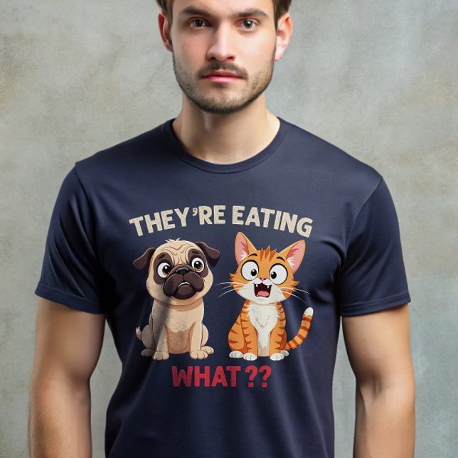 T-shirt Ils mangent des chiens mangent des chats Drôle Tru (Créateur téléchargé)