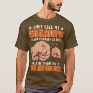 T-shirt Ils M'Appelent Grand-Père Parce Qu'Ils S'Associent