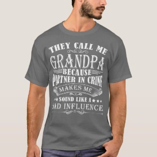 T-shirt Ils M'Appelent Grand-Père Parce Qu'Ils S'Associent