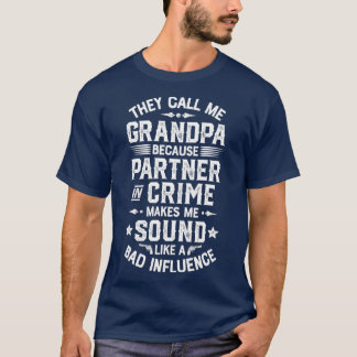 T-shirt Ils M'Appelent Grand-Père Partenaire Dans Le Crime
