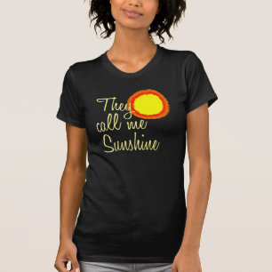 T-shirt Ils m'appellent Sunshine