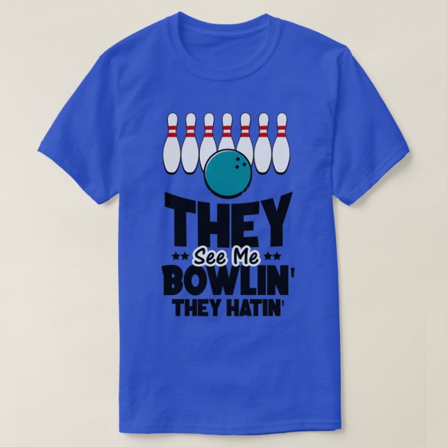 T-shirt Ils Me Voient Bowlinx27 Ils Hatinx27 Bowling Don 6 (Design devant)