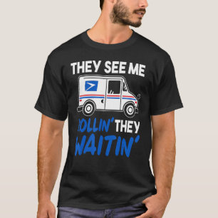 T-shirt Ils Me Voient Rollin' Ils Attendent Le Gif Postal 