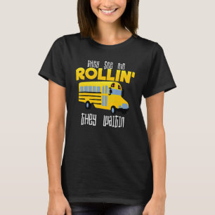 T-shirt Ils Me Voient Rollin' Ils Attendent Le Pilote De B