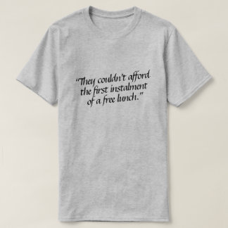 T-shirt Ils ne pouvaient pas se permettre la première tran