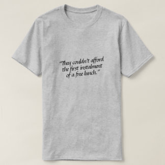 T-shirt Ils ne pouvaient pas se permettre la première tran