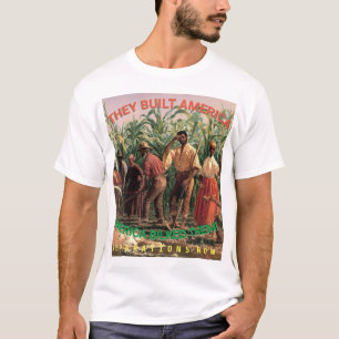 T-shirt Ils ont construit l'Amérique