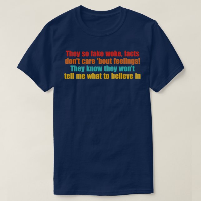 T-shirt Ils se sont tellement réveillés que les faits ne s (Design devant)