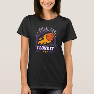 T-shirt I'm 39 and I Love It Basketball 39th Birthday Vin