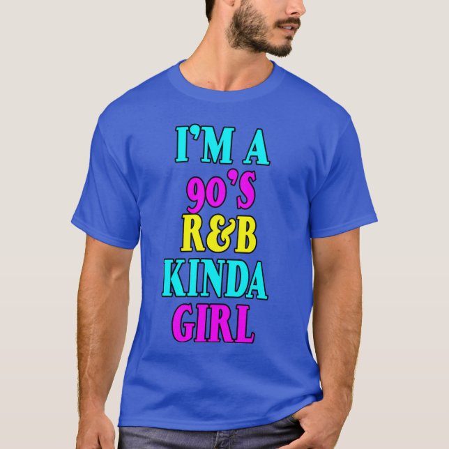 T-shirt Im a 90s Rb Kinda Girl (Devant)