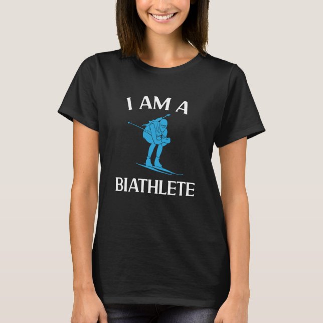 T-shirt I'm A Biathlete Biathlon Cross Country Skiing Shoo (Devant)