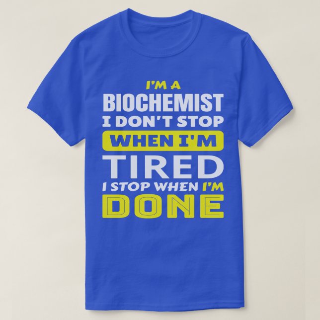 T-shirt IM A Biochimiste Je Ne M'Arrête Pas Quand IM Fatig (Design devant)