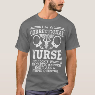T-shirt Im A Correction Nurse Nurse Nursing Prison f