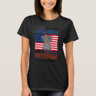T-shirt I'm A Dad Grandpa And A Veteran Nothing Scares Me