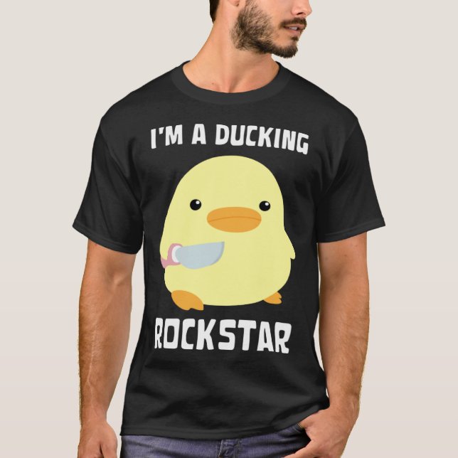T-shirt I'm A Ducking Rockstar   Duck With Knife Meme (Devant)