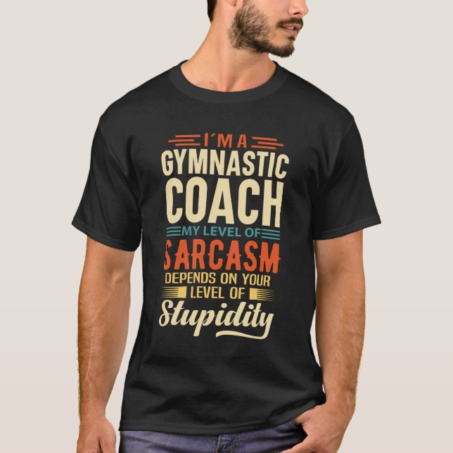 T-shirt I'm A Gymnastic Coach (Devant)