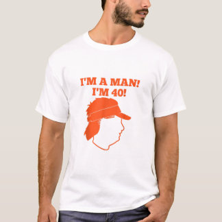 T-SHIRT IM A MAN IM 40 M GUNDY
