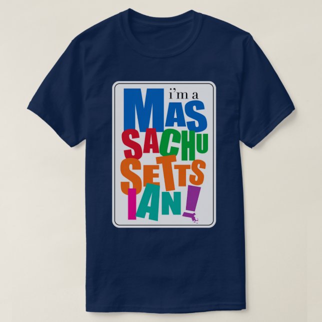 T-shirt Im a Massachusets (Design devant)
