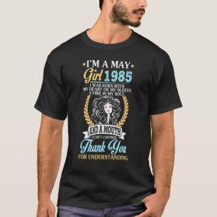 T-shirt I'm A May Girl 1985 Anniversaire 37 ans Merci Un