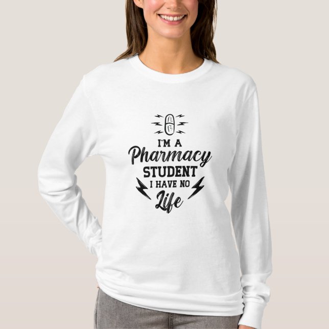 T-shirt I'm A Pharmacy Student Pharmacist Tech Technician (Devant)