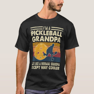 T-shirt I'm A Pickleball Grand-père Just Like A Normal Pad