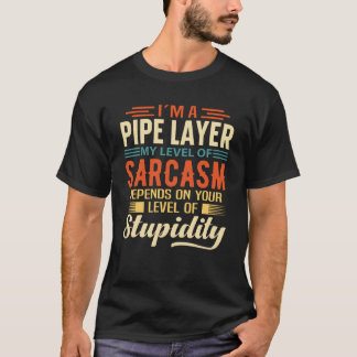 T-shirt I'm A Pipe Layer