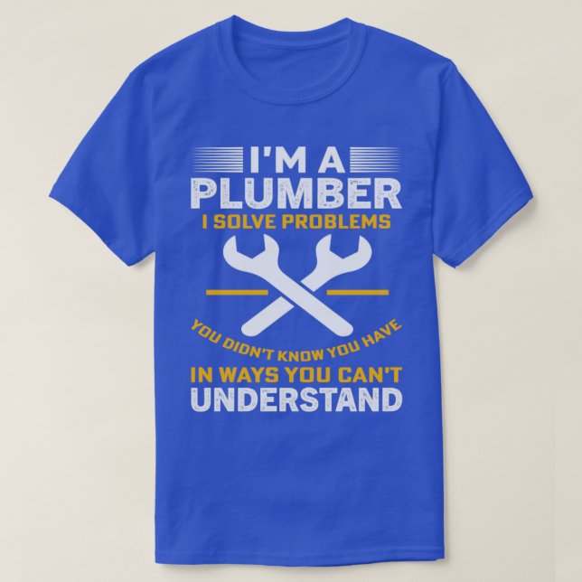 T-shirt Im A Plumber2 (Design devant)