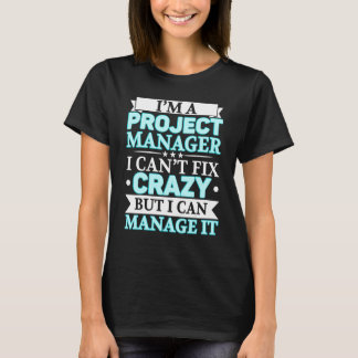 T-shirt I'm A Project Manager Job Project Management Profe