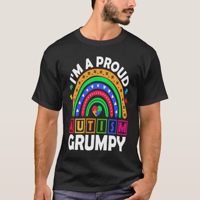 T-shirt I'm a Proud Autism Grumpy  Rainbow Autism Awarenes (Devant)