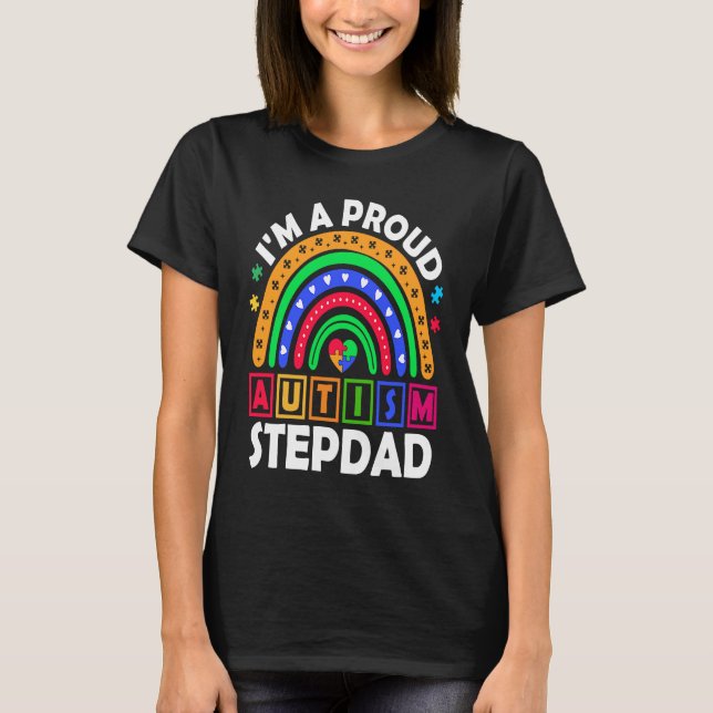 T-shirt I'm a Proud Autism Stepdad  Rainbow Autism Awarene (Devant)