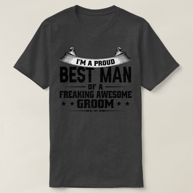 T-shirt Im a proud best man of groom groomsman  (Design devant)