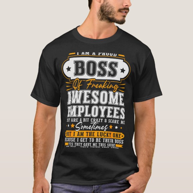 T-shirt I'm A Proud Boss Of Freaking Awesome Employees Fun (Devant)