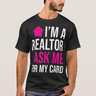 T-shirt IM A Realtor Me Demandez Ma Propriété Card