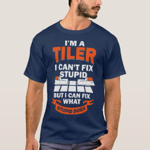 T-shirt Im A Tiler Tile Setter Programme D'Installation Ca