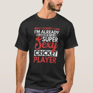 T-shirt I'm Already Taken By Hot Cricket Player Coach Spor