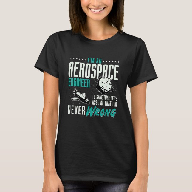 T-shirt I'm An Aerospace Enginee Space Engineering Rocket  (Devant)