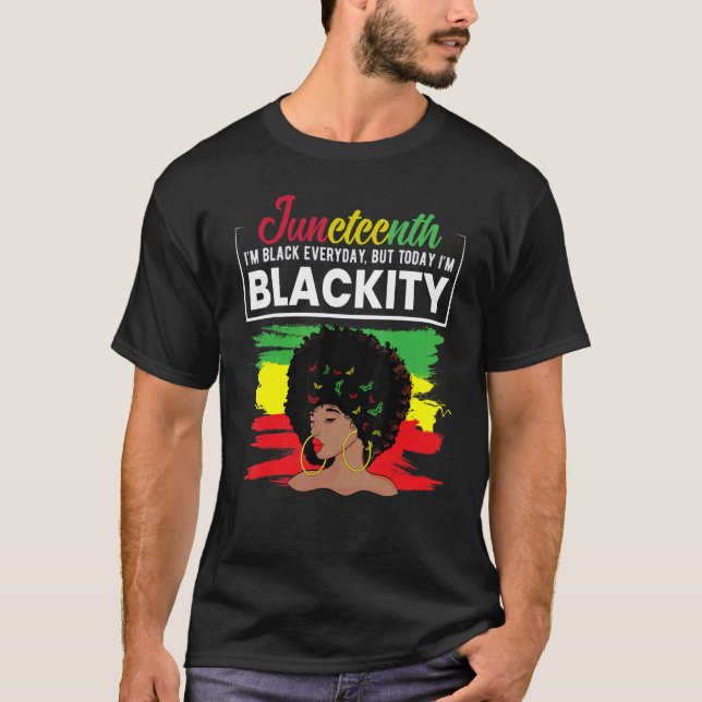 T-shirt I'm Black Everyday Today I'm Blackity Women Black  (Devant)