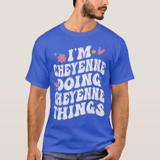 T-shirt Im Cheyenne Doing Cheyennehings Retro Groovy Perso