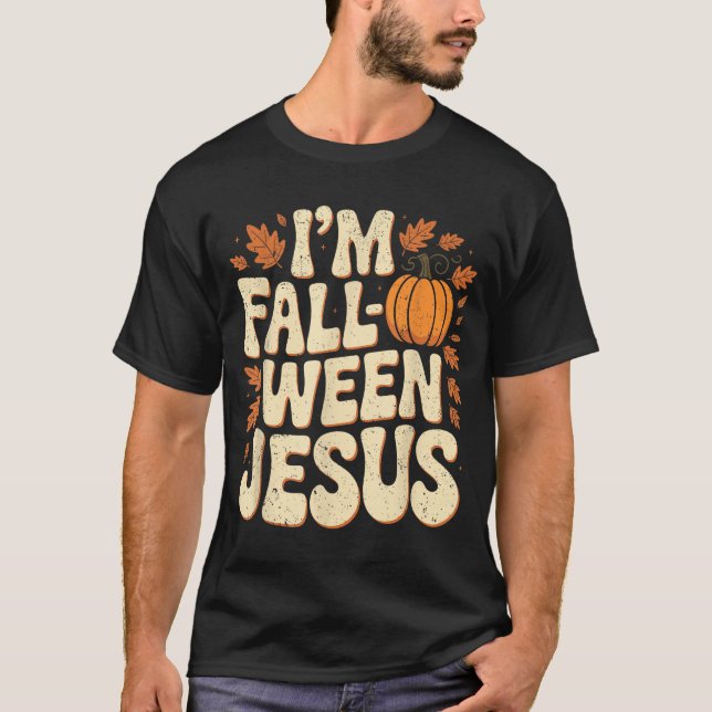 T-shirt I'm Fall-o-ween Jesus Halloween Christian Groovy P (Devant)