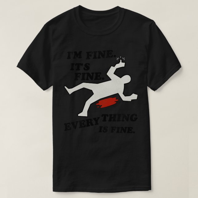 T-shirt Im Fine Tout va bien (Design devant)