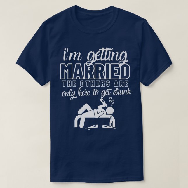 T-shirt Im Getting Married Wedding Gift Bachelor Party Gro (Design devant)