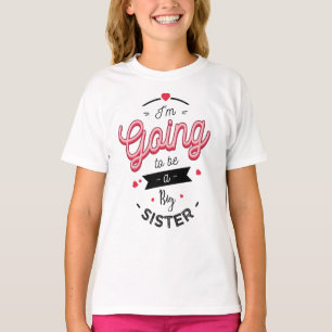 T-shirt I'm going to be a big sister