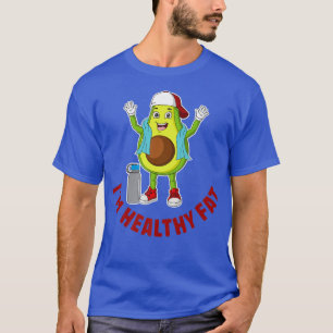 T-shirt I'm Healthy Fat, Cute Avocado, Funny Vegetarian, V