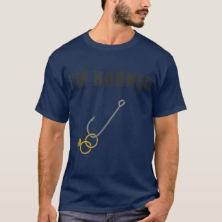 T-shirt Im Hooked Engagement Ring Marriage Proposal Fishin