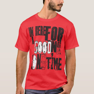 T-shirt IM ici pendant un bon temps