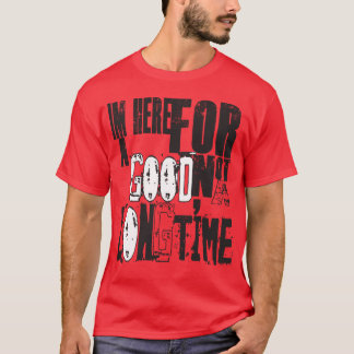 T-shirt IM ici pendant un bon temps